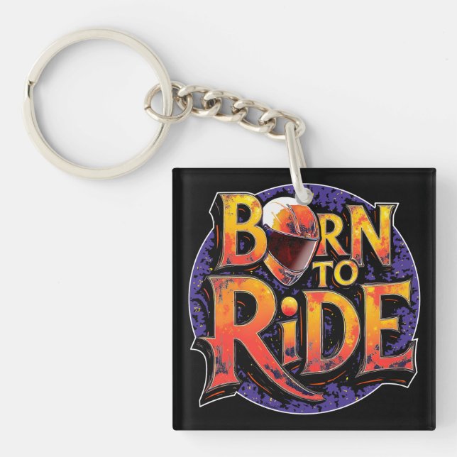 Porte-clefs Born to Ride Acrylic Keychain (Devant)