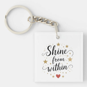 Porte-clefs Briller de l'intérieur - Citation Céleste d'amour
