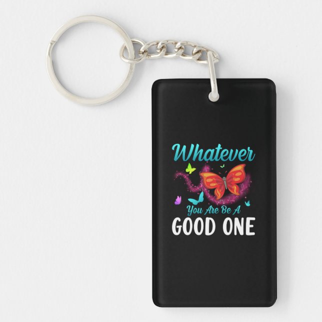 Porte-clefs Butterfly Gift | Whatever You Are Be A Good One (Devant)