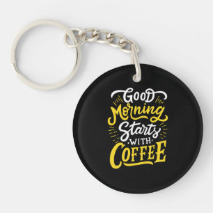 Porte-clefs Cadeau Anniversaire Bon Matin Commencer Avec Café