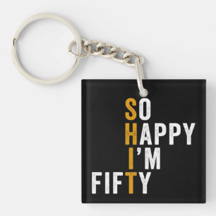 Porte-clefs Cadeau drôle 50e anniversaire si heureux d'avoir c