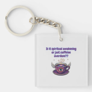 Porte-clefs Cadeaux de réveil spirituel par surdosage de caféi