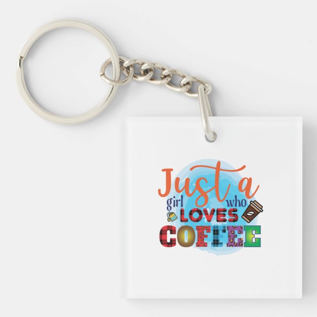 Porte-clefs Café Art Juste Une Fille Qui Aime Le Café (Devant)