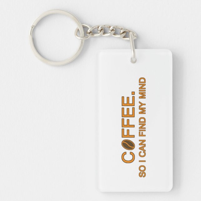 Porte-clefs Café. Je peux trouver mon esprit, drôle de slogan (Devant)