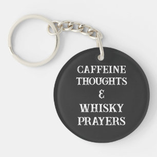 Porte-clefs Caffeine Réflexions et prières Whisky Soulagement 