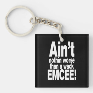 Porte-clefs Ce n'est rien de pire qu'une mèche EMCEE !