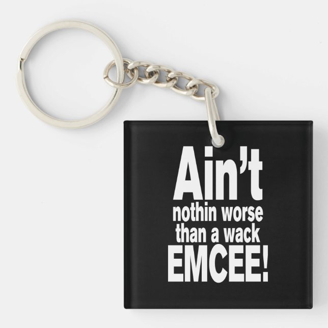 Porte-clefs Ce n'est rien de pire qu'une mèche EMCEE ! (Devant)