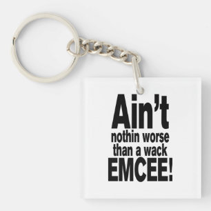 Porte-clefs Ce n'est rien de pire qu'une mèche EMCEE !