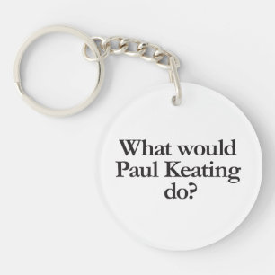 Porte-clefs Ce que Paul Keating