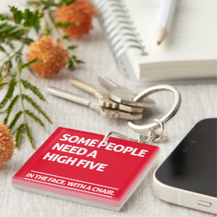 Porte-clefs Certaines personnes ont besoin d'un maximum de cin