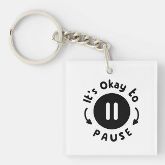 Porte-clefs C'est bon de faire une pause - Soins personnels