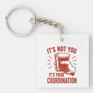 Porte-clefs C'est pas toi, c'est ta coordination Beer Pong