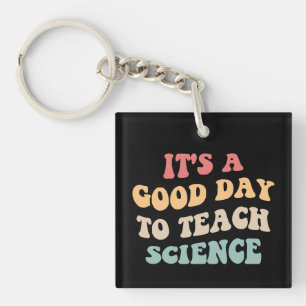 Porte-clefs C'est un bon jour pour enseigner les sciences II