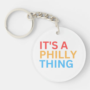 PORTE-CLEFS C'EST UNE CHOSE PHILLY