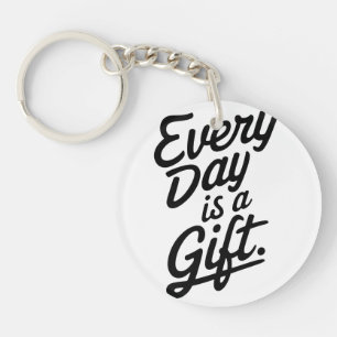 Porte-clefs Chaque Jour Est Un Cadeau