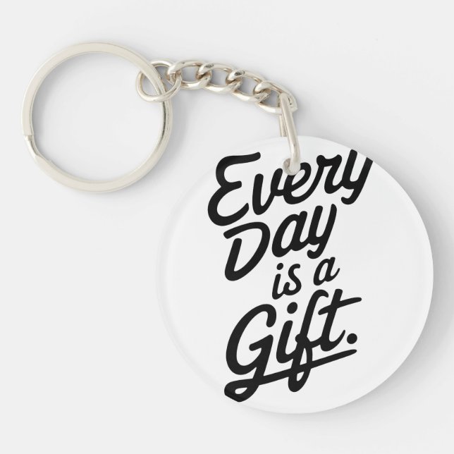 Porte-clefs Chaque Jour Est Un Cadeau (Devant)