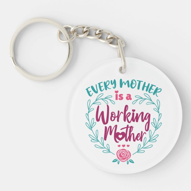 Porte-clefs Chaque mère est une mère qui travaille (Devant)