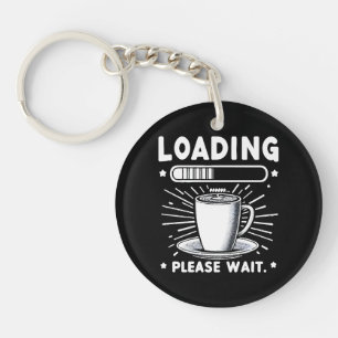 Porte-clefs Chargement Veuillez patienter pour le café amateur