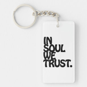 Porte-clefs Chez Soul, Nous Avons Confiance.