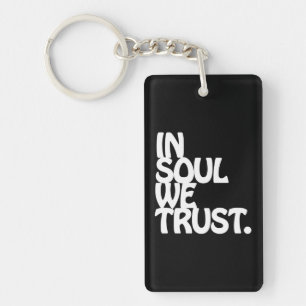 Porte-clefs Chez Soul, Nous Avons Confiance.