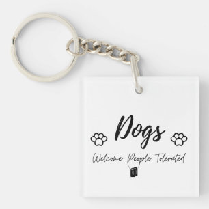 Porte-clefs Chiens de bienvenue, Les gens tolérés - Humoristiq