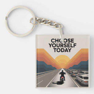Porte-clefs Choisissez-vous aujourd'hui