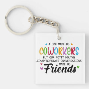 Porte-clefs Citation de collègue - Le travail nous a fait coll