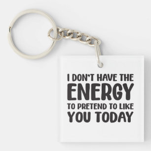 Porte-clefs citation drôle humour blague message énergie sarca