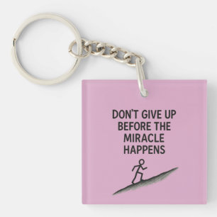 Porte-clefs citation motivationnelle ne renoncez pas miracle f