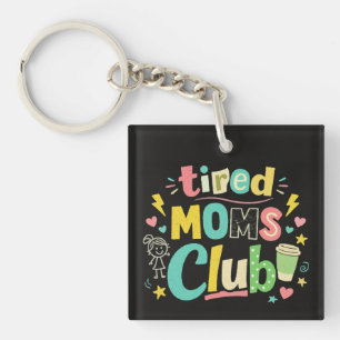 Porte-clefs Club des mamans fatiguées Café Humour de maman