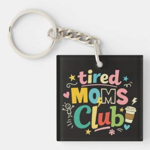 Porte-clefs Club des mamans fatiguées Café Humour de maman