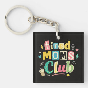 Porte-clefs Club des mamans fatiguées Café Humour de maman