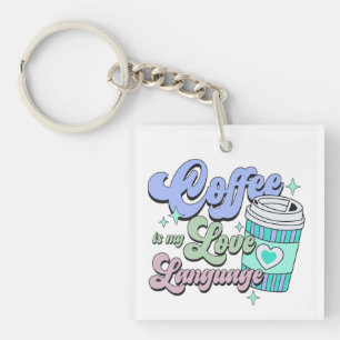 Porte-clefs Coffee is my love language