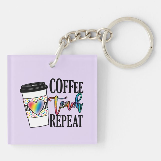 Porte-clefs Coffee Teach Repeat - Fun Teacher Life (Dos)