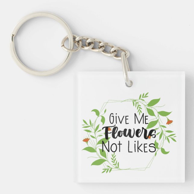 Porte-clefs Conception florale Donnez-moi des fleurs, pas de J (Devant)