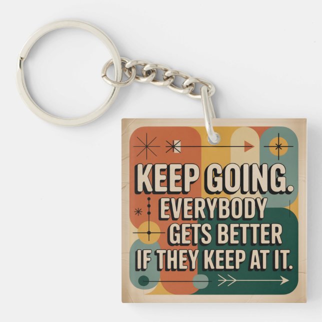 Porte-clefs Continuez. Tout le monde s'améliore s'il persiste (Devant)