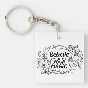 Porte-clefs Croyez en votre magie - Inspirationnel Floral