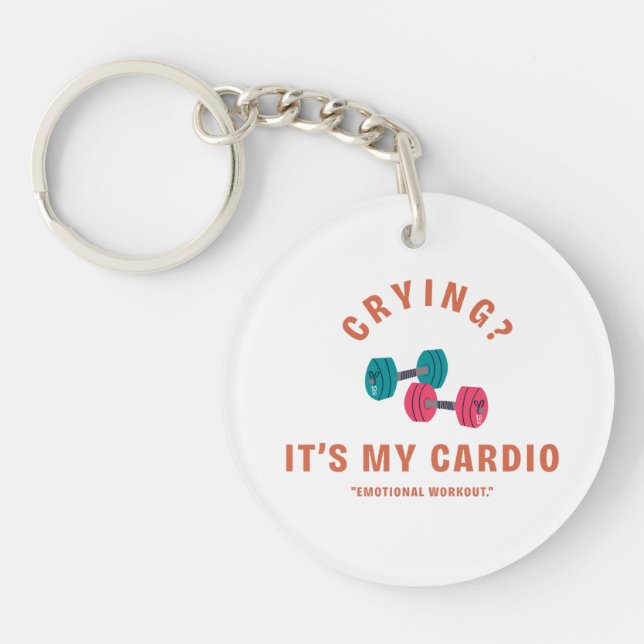 Porte-clefs Crying? It's My Cardio - Emotional Workout (Devant)