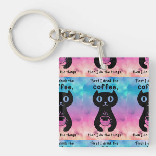 Porte-clefs D'abord je bois le café puis je fais cette chose