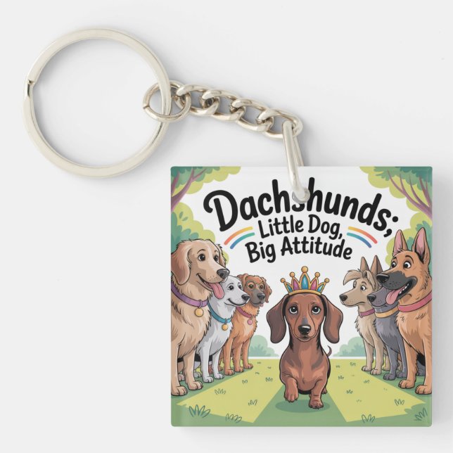 Porte-clefs Dachshunds Little Dog, Big Attitude (Devant)