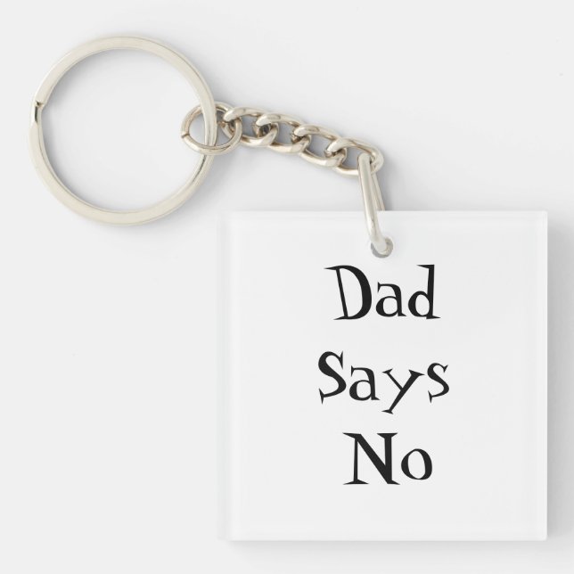 Porte-clefs Dad Says No (Devant)