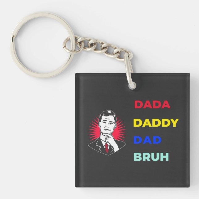 Porte-clefs Dada papa papa Bruh (Devant)