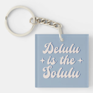 Porte-clefs Delulu Est Le Solulu