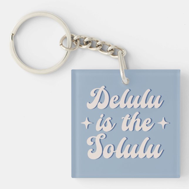 Porte-clefs Delulu Est Le Solulu (Devant)