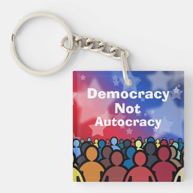 Porte-clefs Democracy Not Autocracy (Devant)