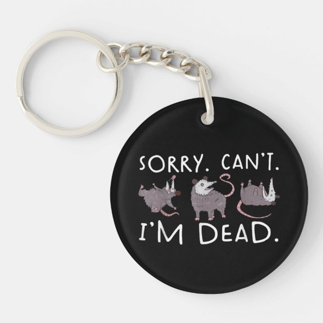 Porte-clefs Désolé, impossible de possum, mort drôle, opossum, (Devant)