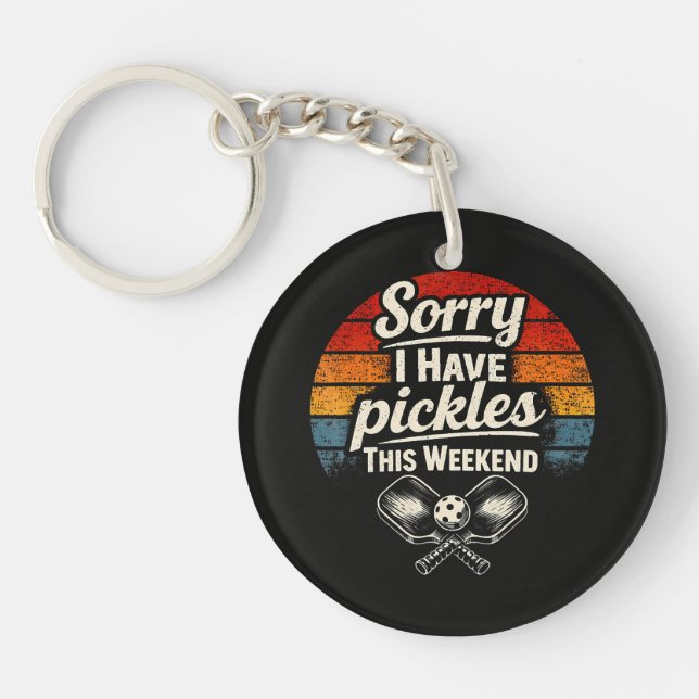Porte-clefs Désolé, j'ai des pickles ce week-end  (Devant)
