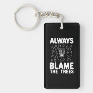 Porte-clefs Disk Golf Toujours Blâmer Les Arbres