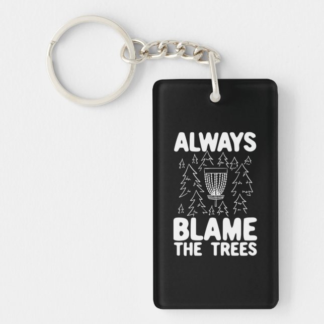 Porte-clefs Disk Golf Toujours Blâmer Les Arbres (Devant)