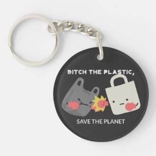 Porte-clefs Ditch the Plastic - Save the Planet